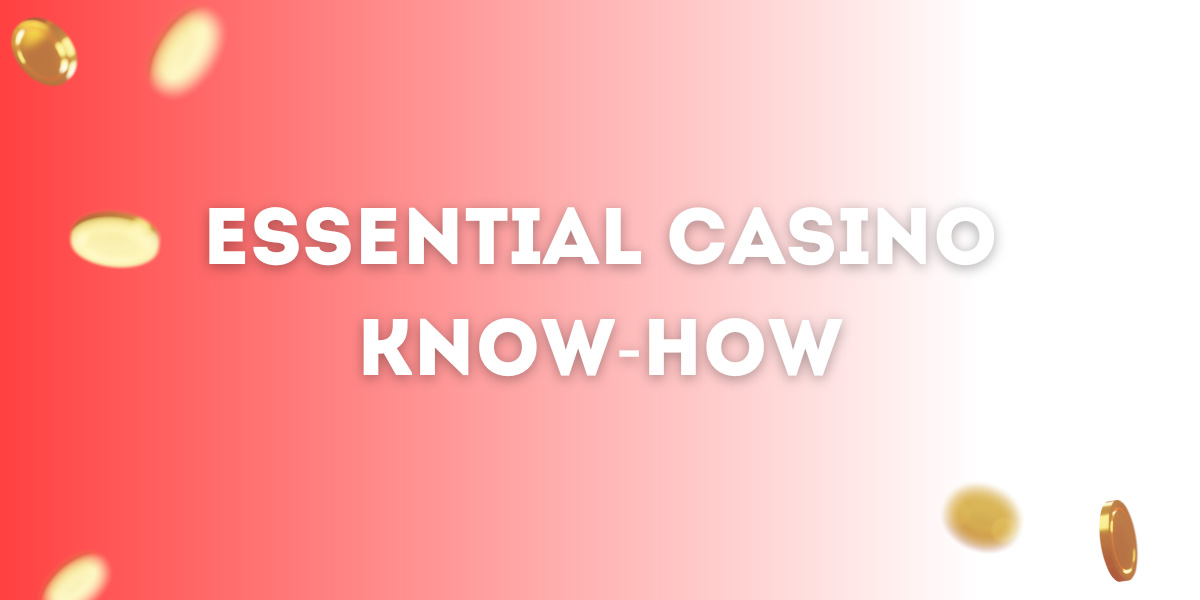 Essential Casino Know-How