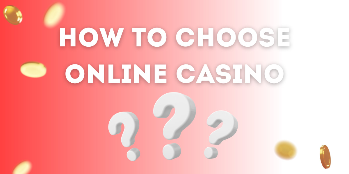 How to Choose the Right Online Casino for You