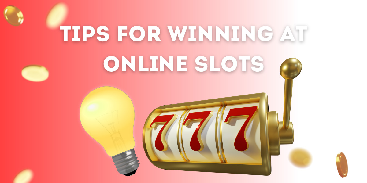 Essential Tips for Winning at Online Slots