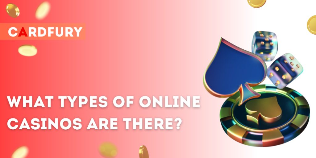 What types of online casinos are there?